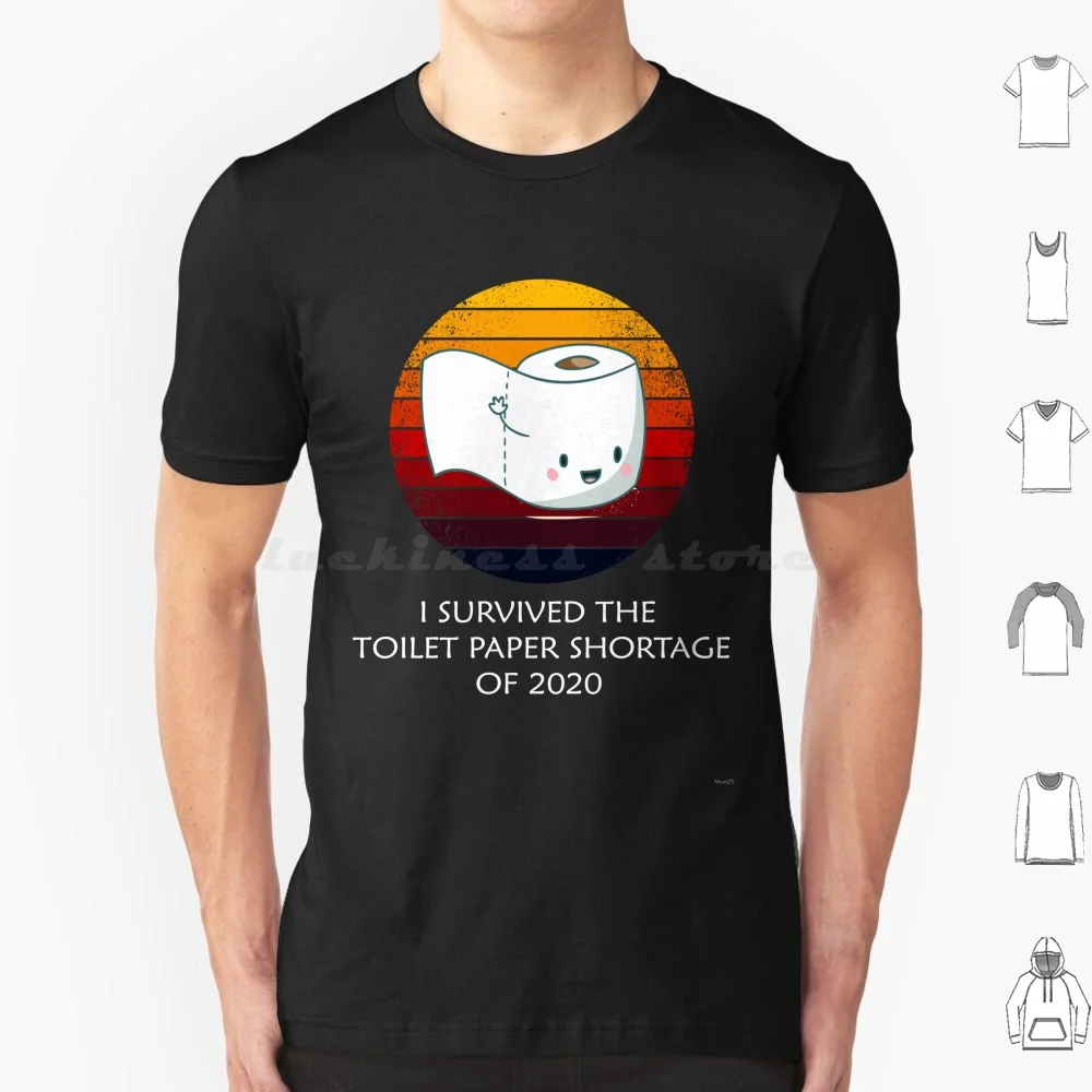 I Survived The Toilet Paper Shortage Of 2020 T Shirt 6xl Cotton Cool Tee Toilet Paper I Survived I Survived The Toilet Paper
