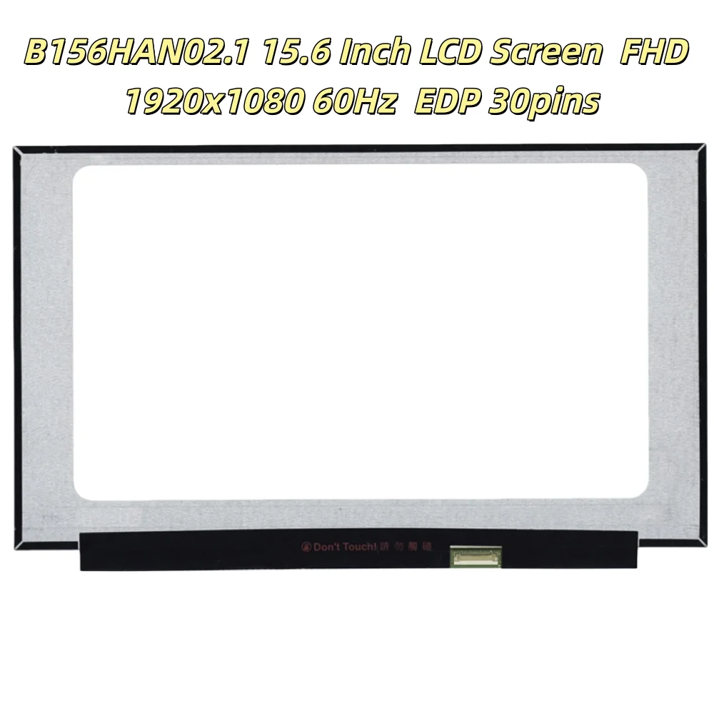 

B156HAN02.1 15.6 Inch LCD Screen Panel Display IPS FHD 1920x1080 60Hz Non-touch EDP 30pins