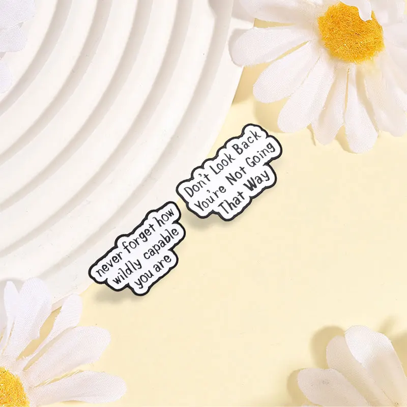 Don't Look Back Motivational Quote Enamel Pin Never Forget How Wildly Capable You Are Brooch Bag Lapel Badge Simple Jewelry Gift