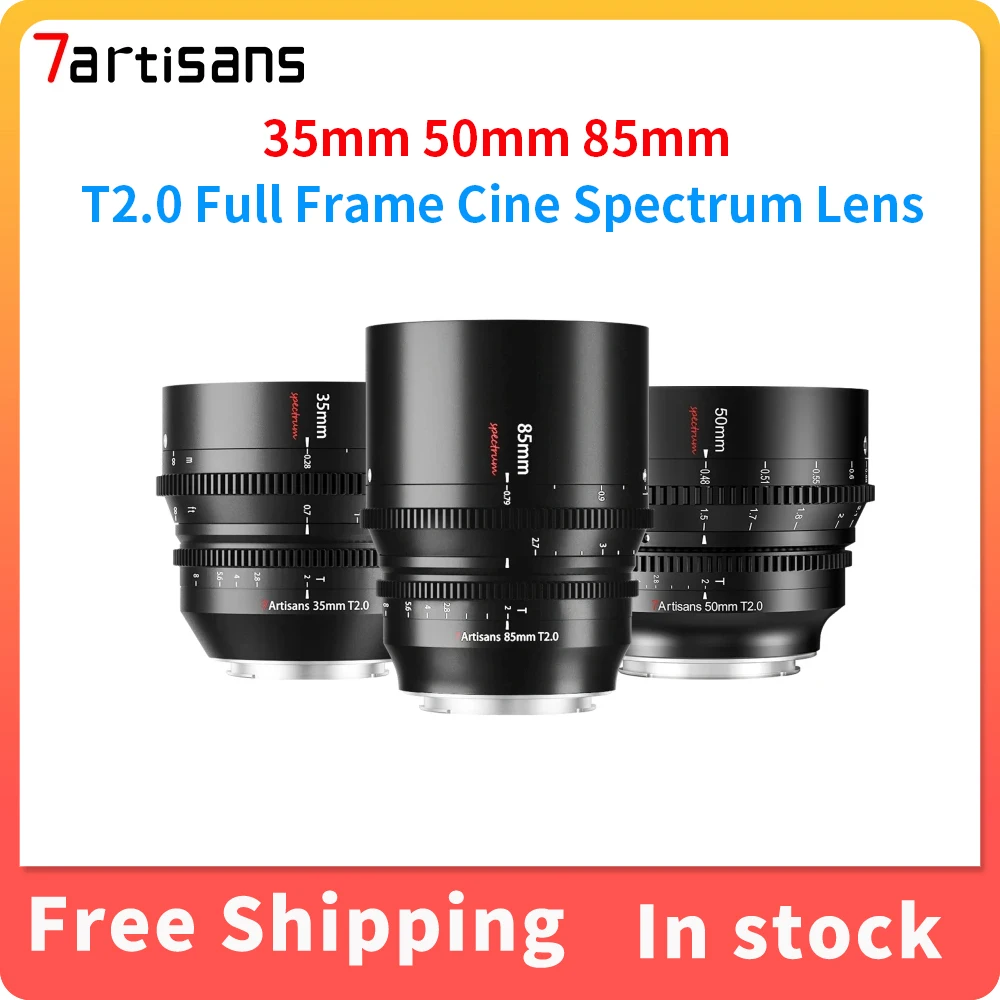 

7artisans 35mm 50mm 85mm T2.0 Full Frame Cine Spectrum Lens For Sony E FX3 Leica TL SIGMA FP Nikon Z5 Canon EOSR Cine Lenses Kit