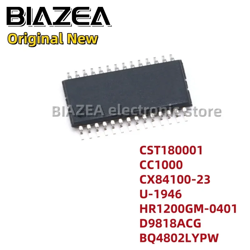 1piece CST180001 CC1000 CX84100-23 U-1946 HR1200GM-0401 D9818ACG BQ4802LYPW TSSOP28