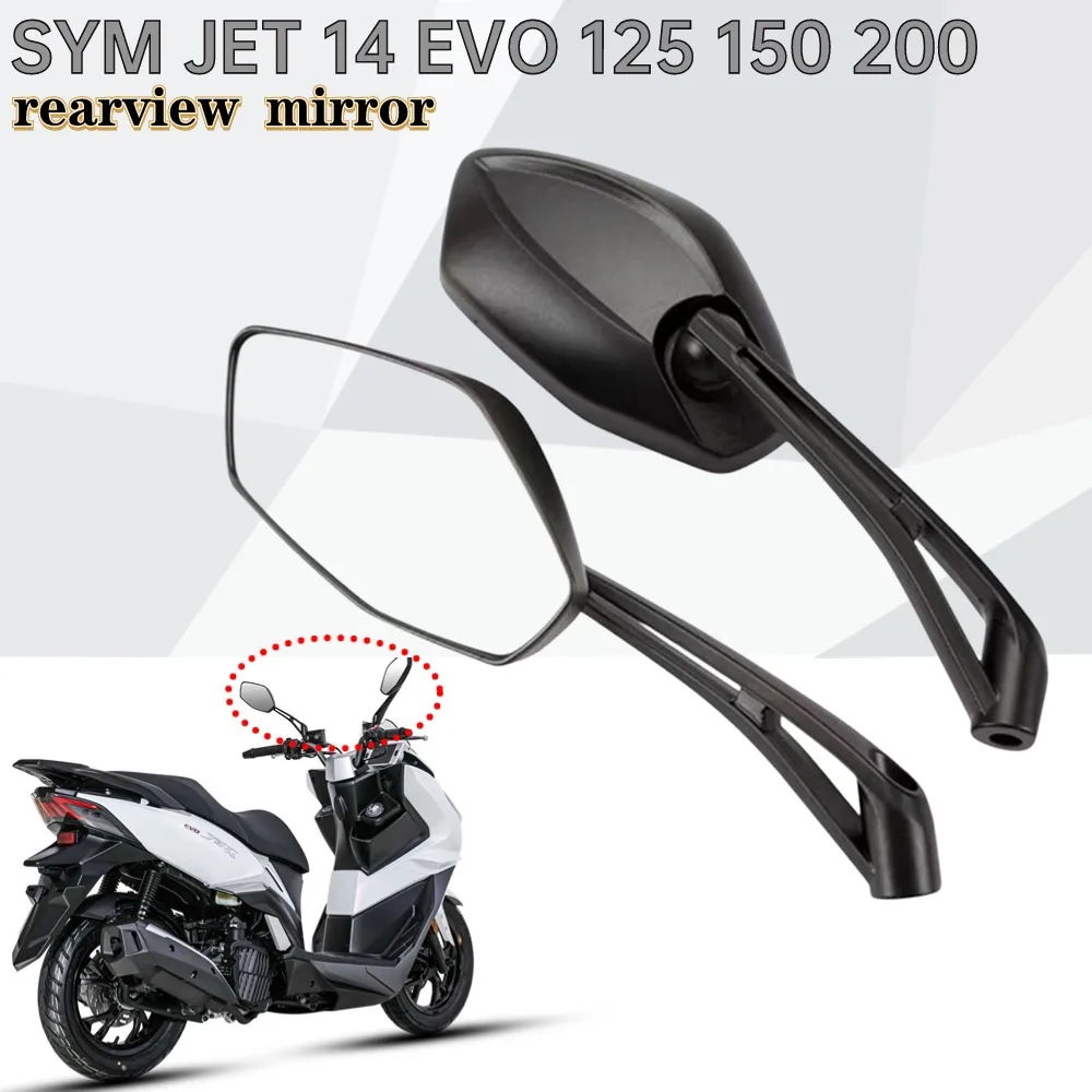 

New For Accessories SYM JET 14 EVO 125 150 200 Modified Original Rearview Mirror Reflective Rearview Mirror Reversing Mirror