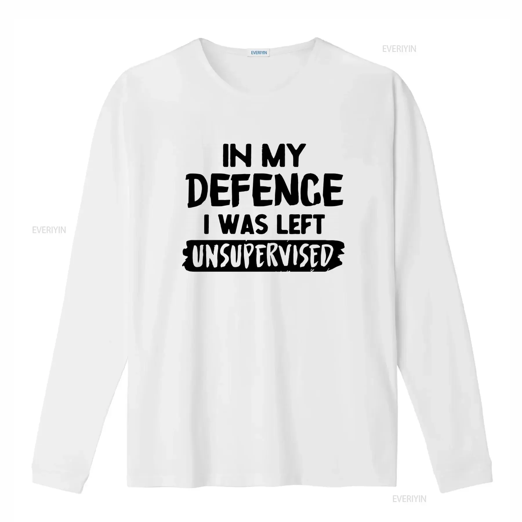 Funny In My Defence I Was Left Unsupervised Slogan T Shirt Top for American Fashion Lovers vintage Washed Unisex