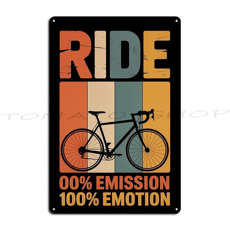Ride Zero Emission Percent Emotion Cycling Metal Plaque Poster Customize Garage Party Decoration Designer Tin Sign Poster
