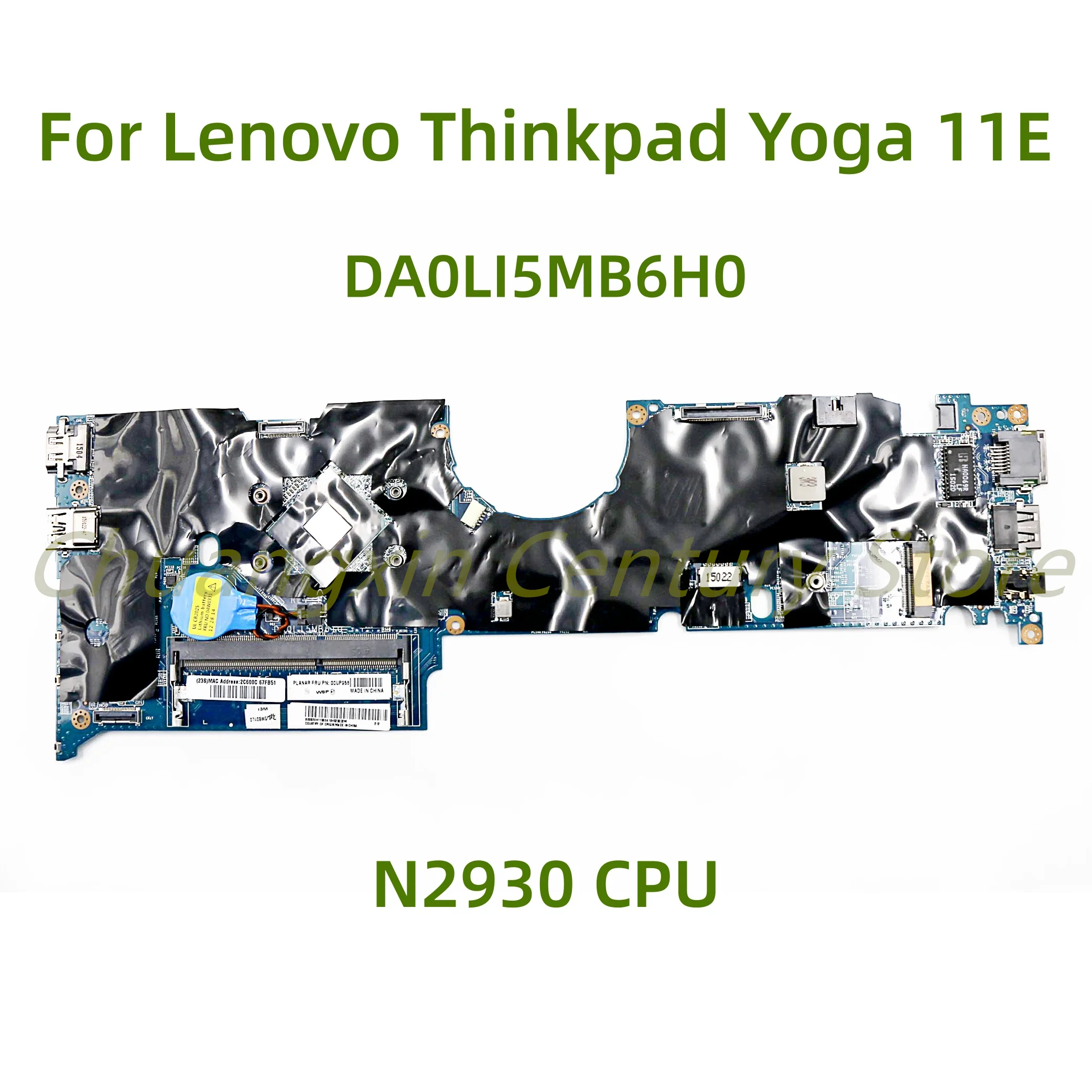 

Suitable for Lenovo Thinkpad Yoga 11E Laptop motherboard DA0LI5MB6H0 with N2930 CPU 100% Tested Fully Work