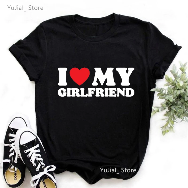 

I Love My Girlfriend/Boyfriend Letter Printed T Shirt Women Funny Fashion White/Pink/Black/Yellow/Green Tshirt Femme Lgbt Tops