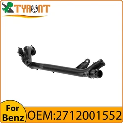 TYRNT Brand Tank Radiator Hose Coolant Water Pipe #2712001552 For Mercedes Benz W203 W204 S203 S204 CL203 A209 W211 W212 S211