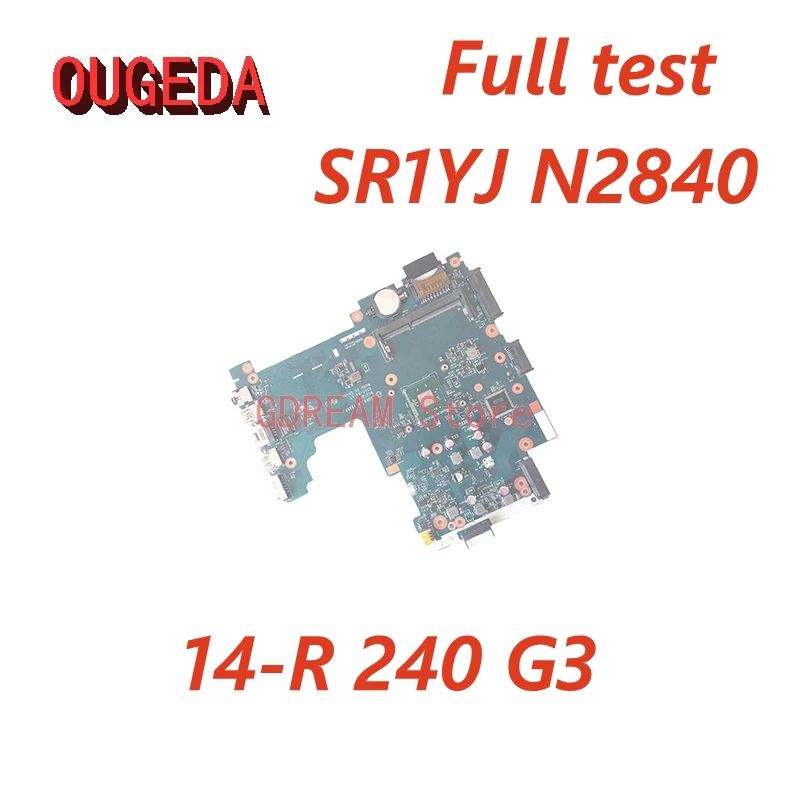 OUGEDA 788004-501 788004-001 ZS040 LA-A995P Main board For HP 14-R 240 G3 Laptop motherboard SR1YJ N2840 full tested