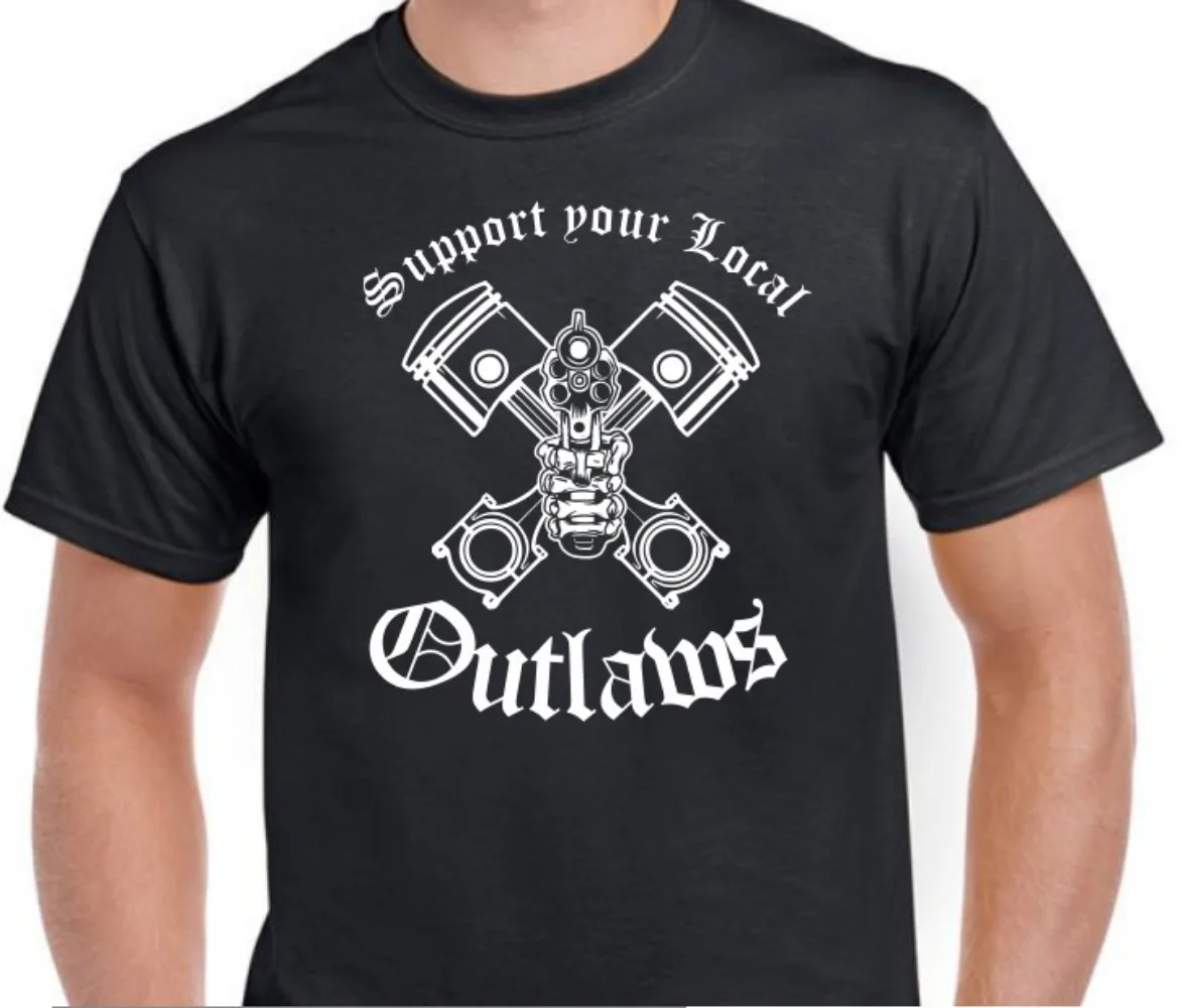 Gun Pistons Support your local outlaws Biker Motorcycle MC tee t shirt tee