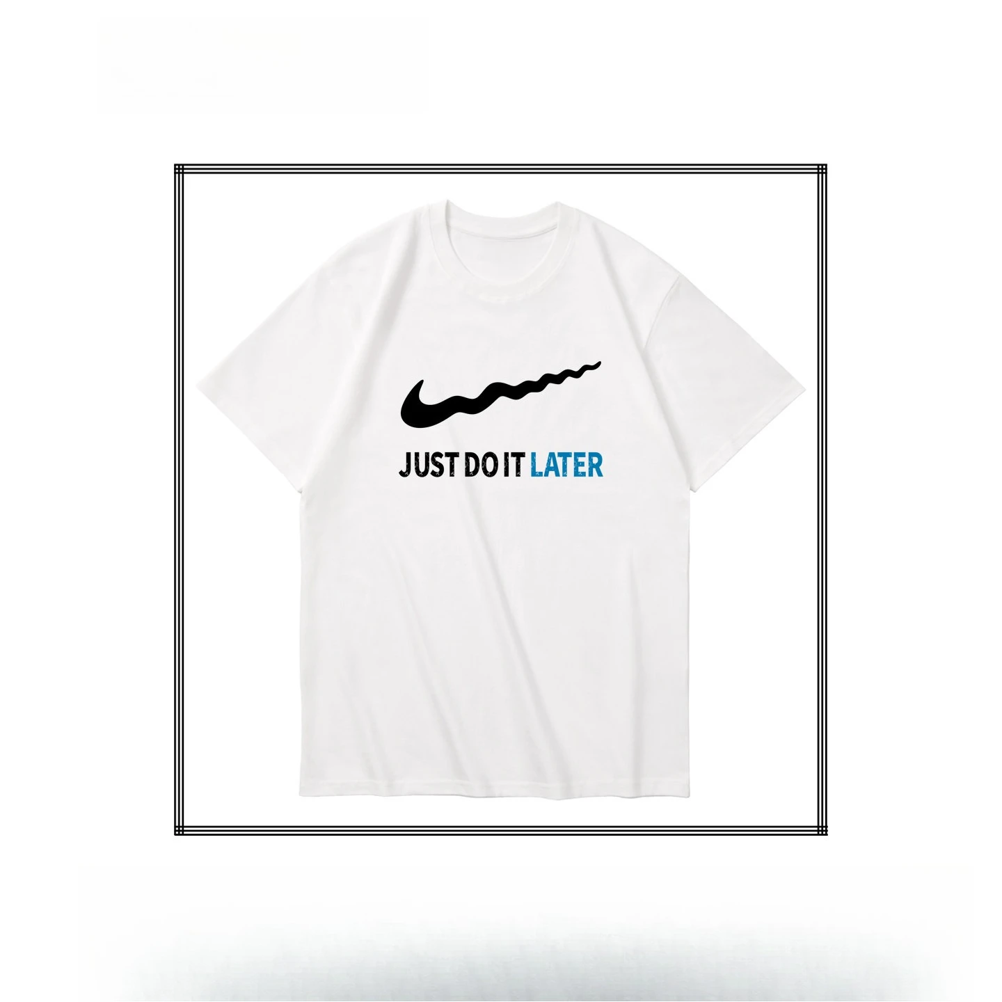 JUST DO IT LATER T-shirt Lazy Person Procrastination Spoof English Word Printed Short-sleeved Pure Cotton T-shirt Plus-size Man