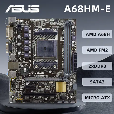 ASUS A68HM-E Motherboard Support A8-7670K 7650K CPU 2xDDR3 FM2 AMD A68H 32GB PCI-E 3.0 X16 DVI USB3.0 Micro ATX