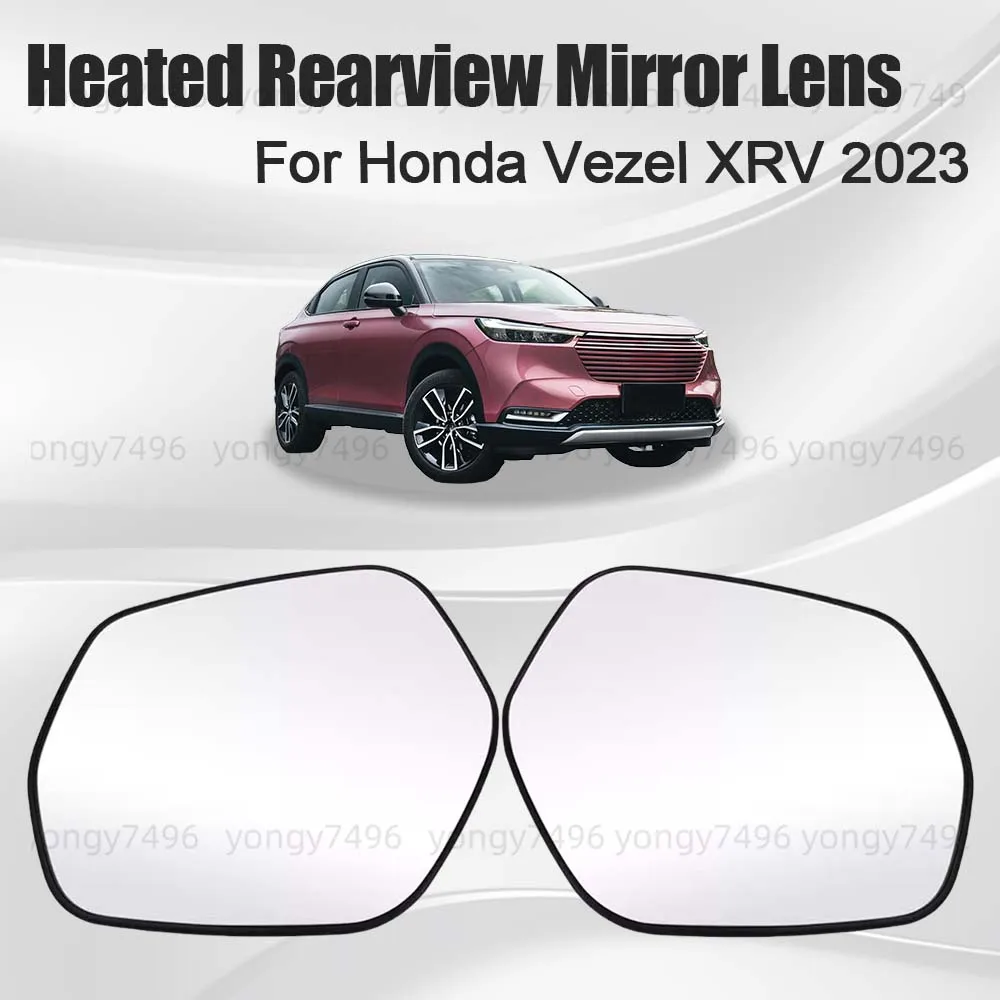 

Car Upgrade Heated Rearview Mirror Lens For Honda Vezel XRV 2023 Cars Accessories Mirrored Glass Replace Decoration
