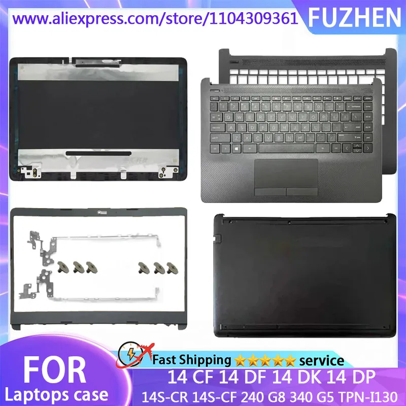 

For 14-CF 14-DF 14-DK 14-DP 14S-CR 14S-CF 240 G8 340 G5 TPN-I130 LCD Back Cover/Front Frame/Palm Pad Keyboard/Bottom Cover/Hinge
