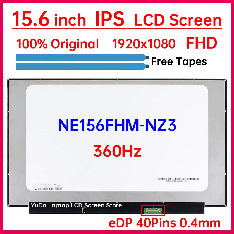 15.6 Inch 360Hz LCD Screen NE156FHM-NZ3 V8.0 V8.1 Display Matrix Panel Replacement 1920x1080 IPS 100% sRGB eDP 40 Pins Non-Touch