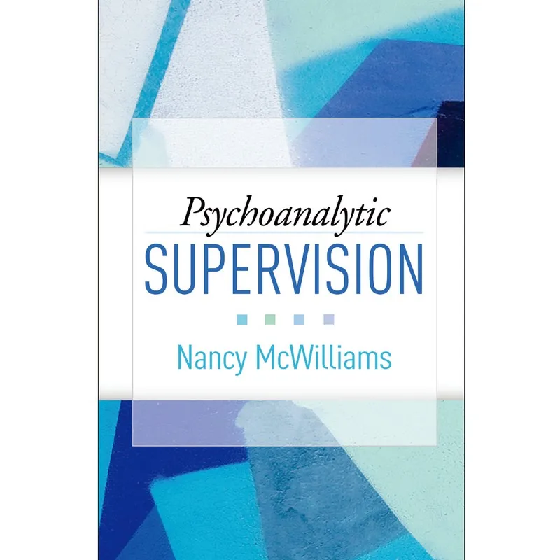 

Psychoanalytic Supervision