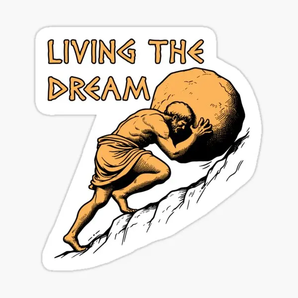 Image of Living The Dream Sisyphus Griechischer Mytho 5 Stück Aufkleber für Fenster, Wand, Zimmer, Hintergrund, Anime, lustige Laptop-Dekor-Druckaufkleber