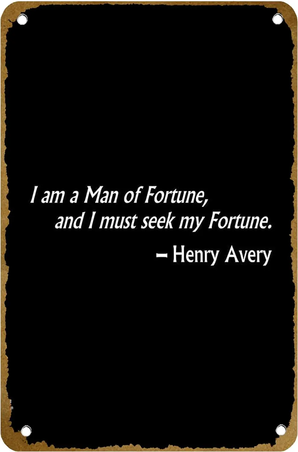 Man of Fortune - Henry Avery Poster Vintage Metal Tin sign Logo Family Club Bar Cafe Bedroom Art Wall Decoration Gift 8x12 inche