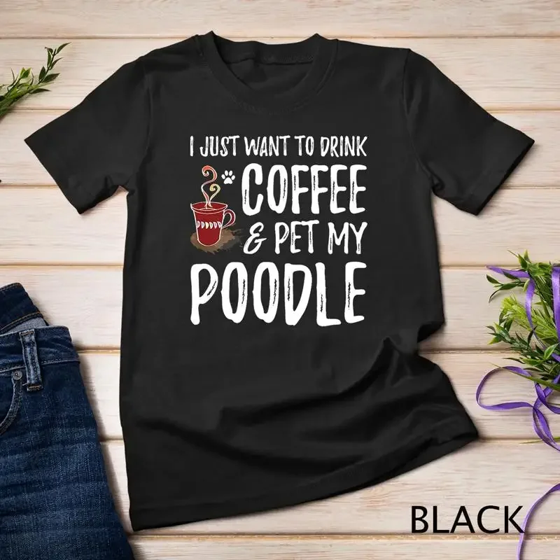 Coffee and Poodle T Shirt for Poodle Dog Mom Unisex T shirt