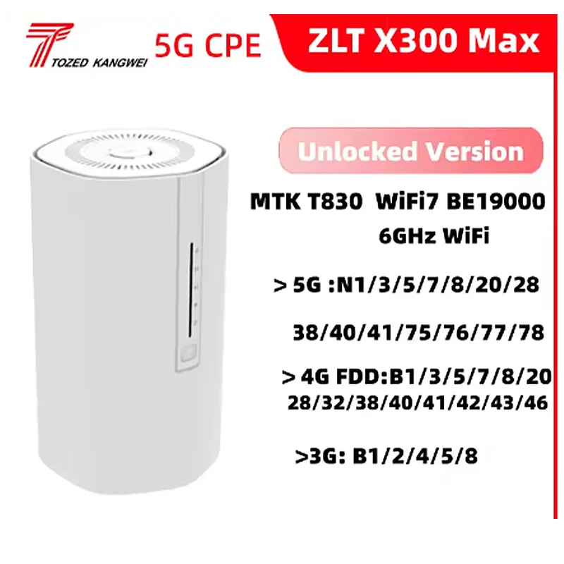 ZLT X300 MAX 5G CPE Router WiFi 7 BE19000 6Ghz WiFi support N76