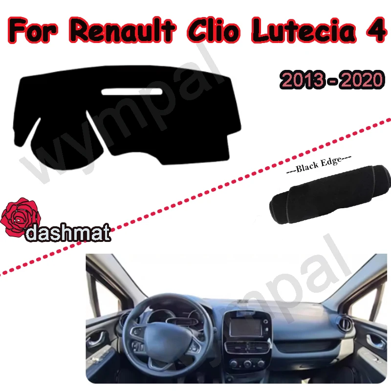 

Dash Mat Carpet Cape for Renault Clio Lutecia 4 IV 2013-2020 Anti-sun Sun Shade Auto Inner Protector Rug