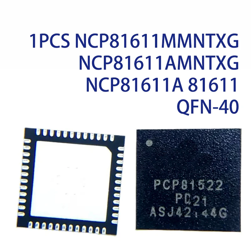 1PCS NCP81611MMNTXG NCP81611AMNTXG NCP81611A 81611 QFN-40