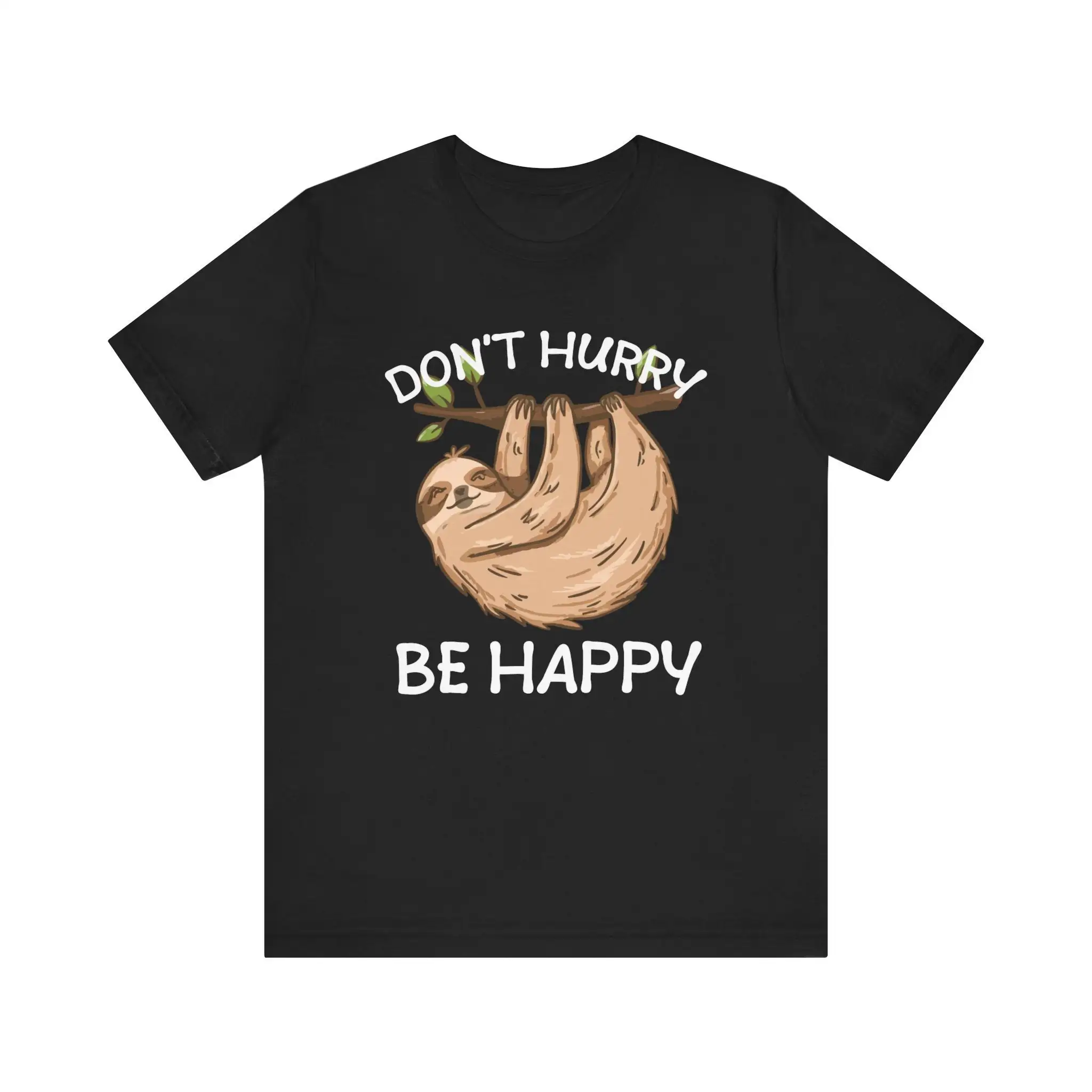 Don'T Hurry Be Happy T Shirt Relaxing Sloth Design Perfect For Unwinding And Enjoying Life