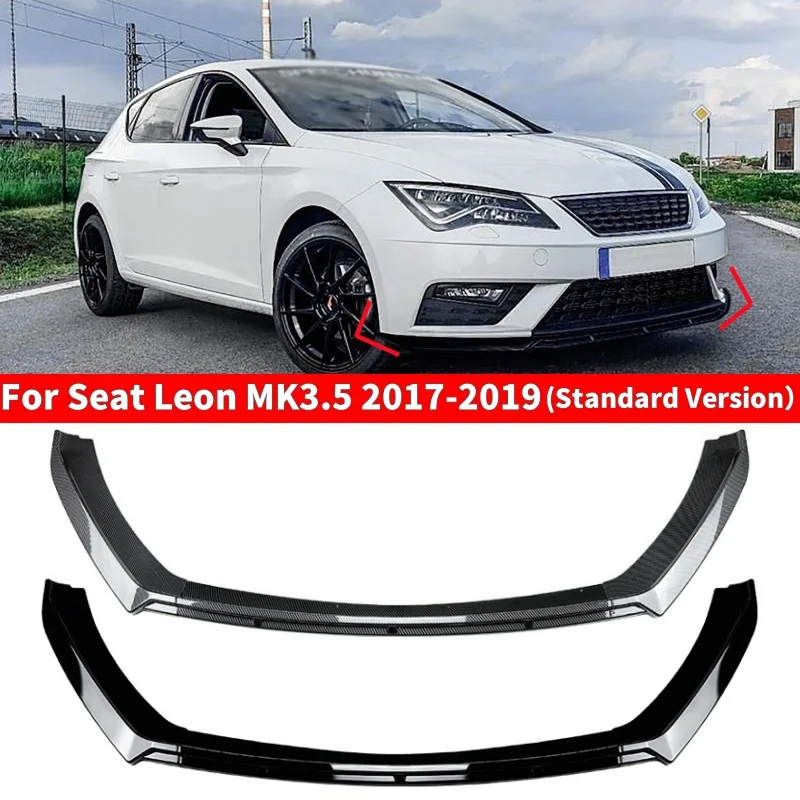 

3Pcs/set Car Front Bumper Splitter Lip Spoiler Diffuser Canard Body Kit For Seat Leon MK3.5 2017-2019 (Standard Version）