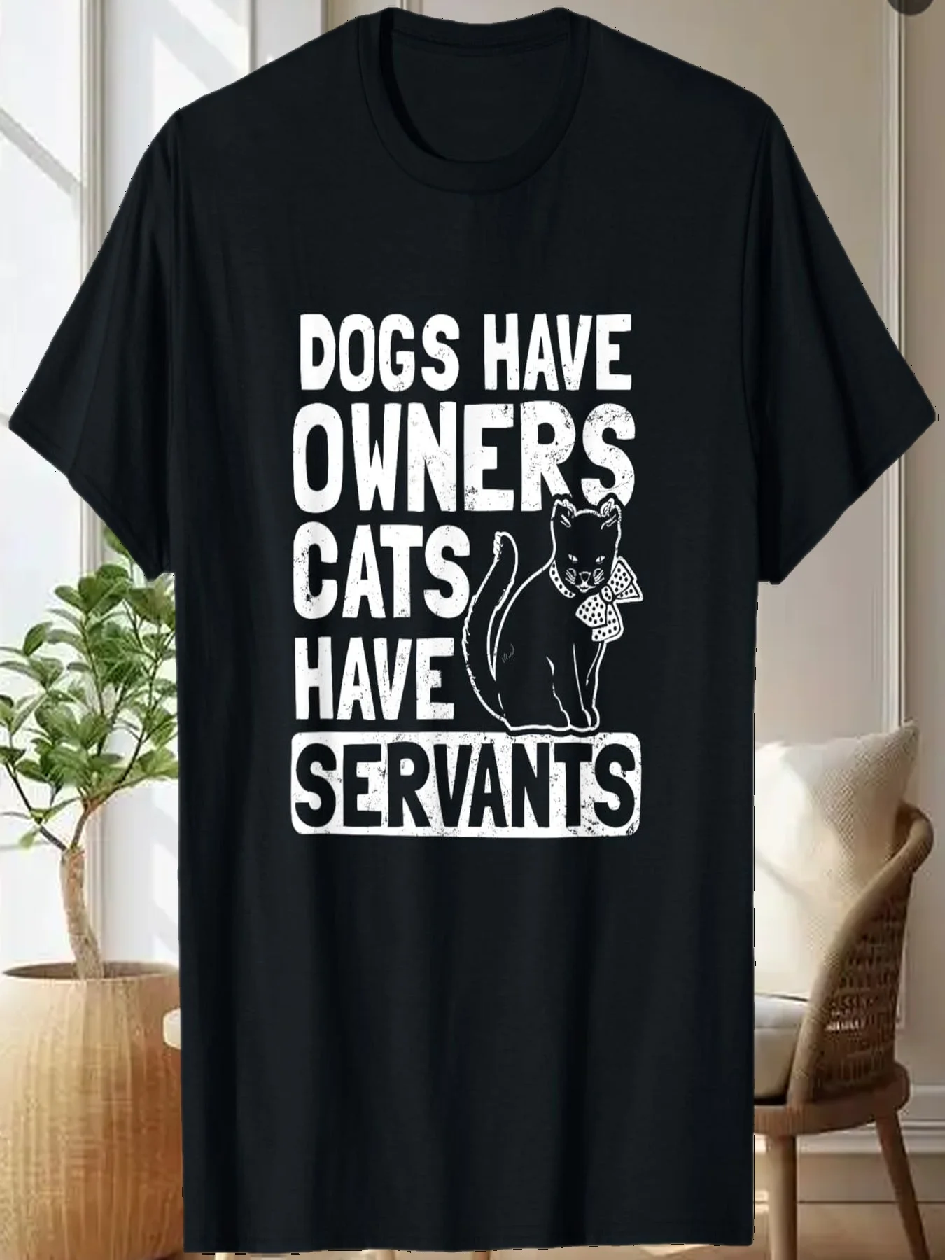 

Cat Servant Design Dogs Have Owners Gift T-Shirt
