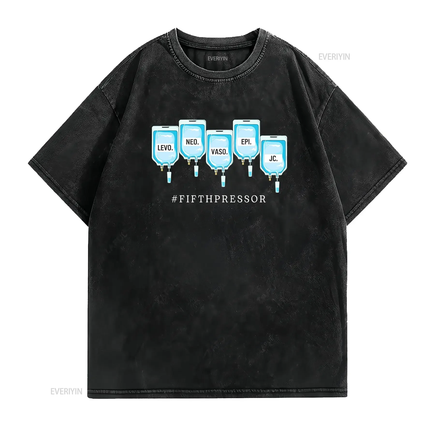 Fifth Vasopressor ICU T Shirt CRNA Medical Critical Care For Nurse vintage Washed Casual Unisex graphic Breathable Stretched