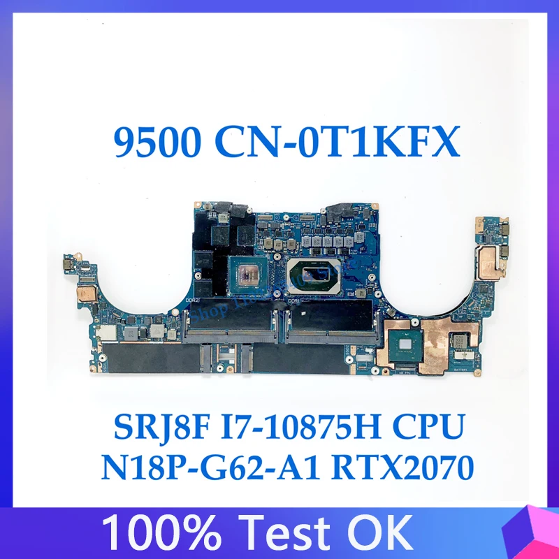 T1KFX 0T1KFX CN-0T1KFX Mainboard Per DELL 9500 Madre Del Computer Portatile Con SRJ8F I7-10875H CPU N18P-G62-A1 100% Provato a Lavorare Bene