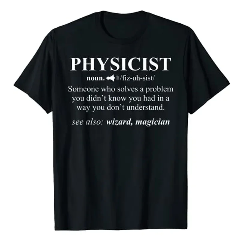 

Funny Science Loves Sayings Quote Letter Print Schoolwear Graphic Tee Tops Physicist Definition Wizard Scientist Physics T-shirt