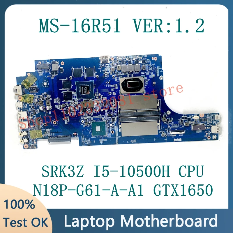 

Mainboard MS-16R51 VER:1.2 With SRK3Z I5-10500H CPU For MSI MS-16R5 1Laptop Motherboard N18P-G61-A-A1 GTX1650 100%Full Tested OK