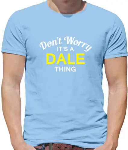 Don'T Worry It's A Dale Sache Herren - Familienname Eigener Name Familie