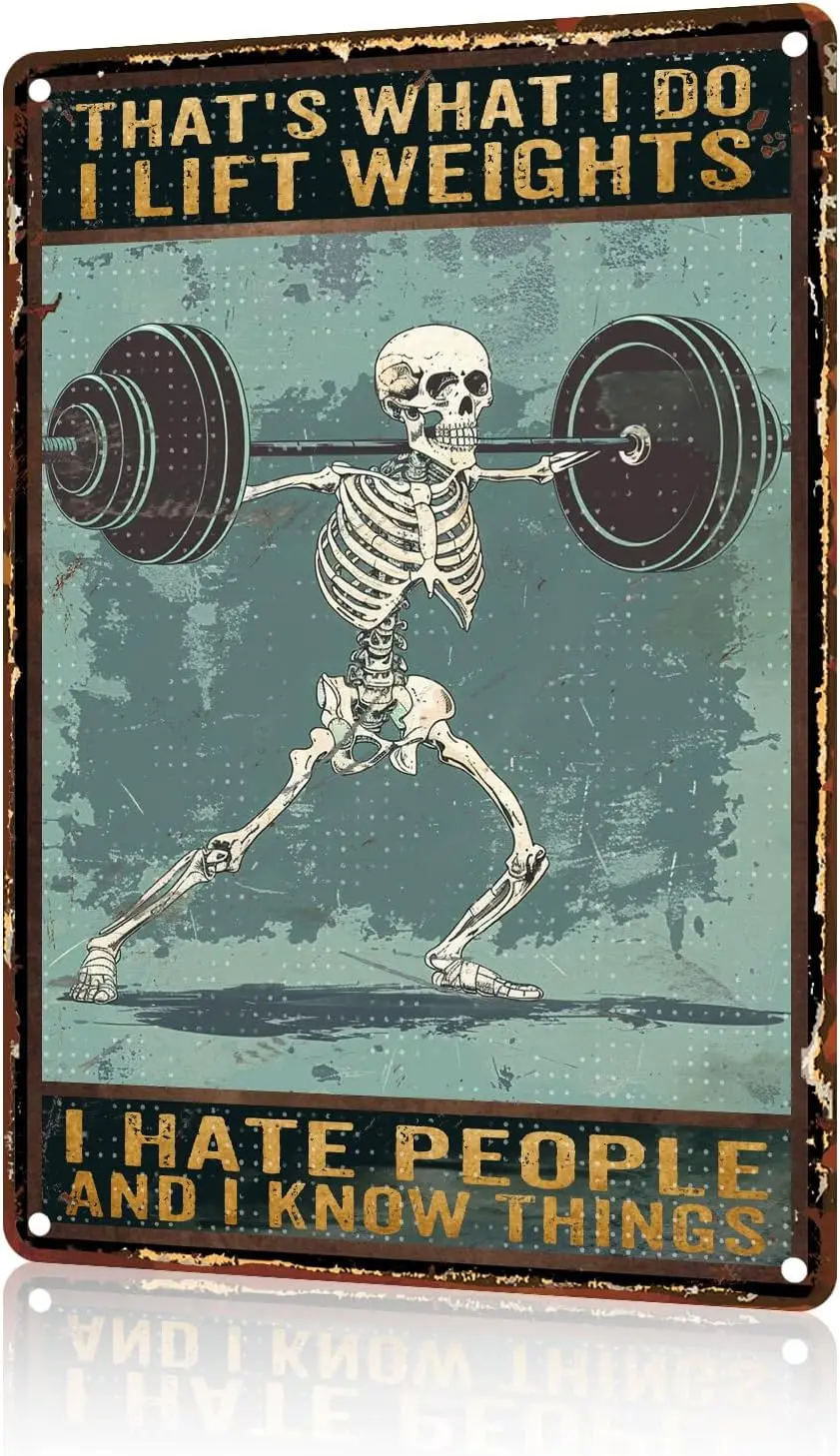 Gym Skull Metal Tin Sign Thats What I Do I Lift Weights I Hate People And I Know Things Skeleton Poster Bodybuilding Gift Weight