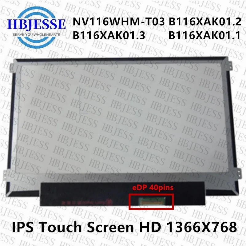 

11.6" IPS Laptop LCD Touch Screen NV116WHM-T03 Fit B116XAK01.2 B116XAK01.3 B116XAK01.1 LED Display Panel HD 1366x768 30pins eDP