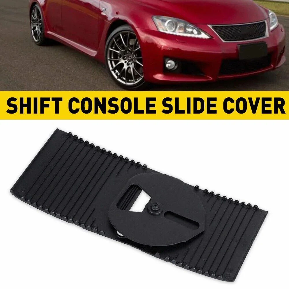 

1Pc Shift Console Sliding Position Cover for 2011-2014 Lexus ISF 2006-2013 Lexus IS250/IS350 Part Number 35975-53020,3597553020