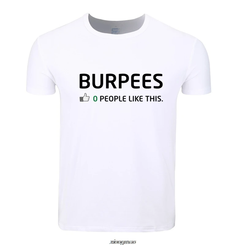 Men Women Print Burpees Zero People Like This  T-shirt O-Neck Short Sleeves I Hate Burpees Tshirt