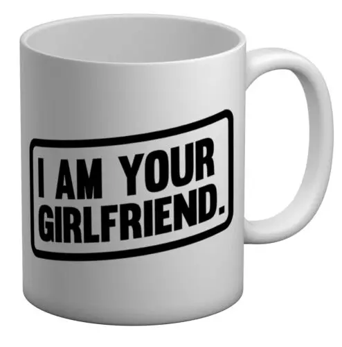 

Personalised I Am Your Girlfriend White 11oz Mug Cup