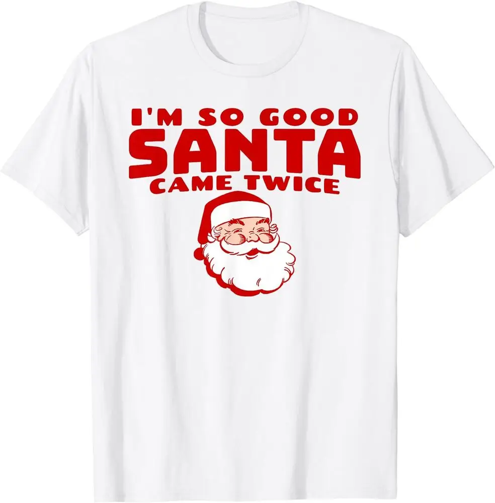 I'm So Good Santa Came Twice Christmas T-Shirt Anime Graphic T-shirts Y2K Tops Unisex Summer Short Sleeve