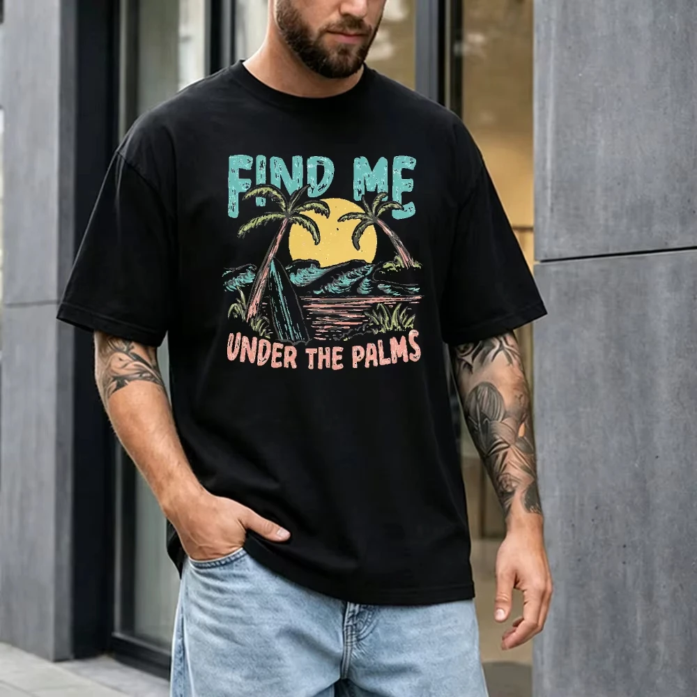 2026 Find Me Under The Palms Summer Men Graphic T Shirt Vintage Palm Tree Surfboard Sunset Print Short Sleeve Cotton Tee Tops
