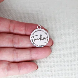 3pcs/Lot The Influence of A Good Teacher Can Never Be Erased Laser Engraved Stainless Steel Charm Polish Pendant Jewelry DIY