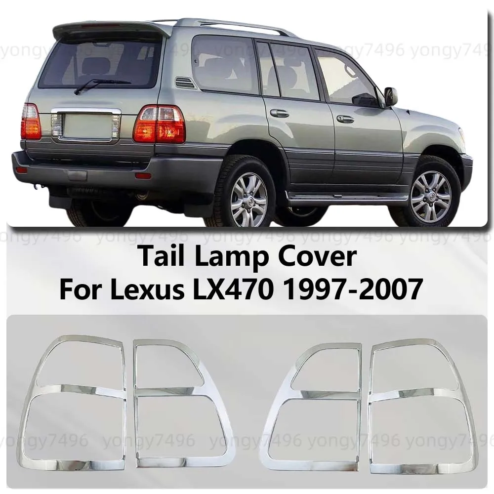 

For Lexus LX470 LX 470 1997 1998 1999 2000 2001 2002 2003 2004-2007 Chrome Silver Tail Lamp Covers Car Accessories Decoration