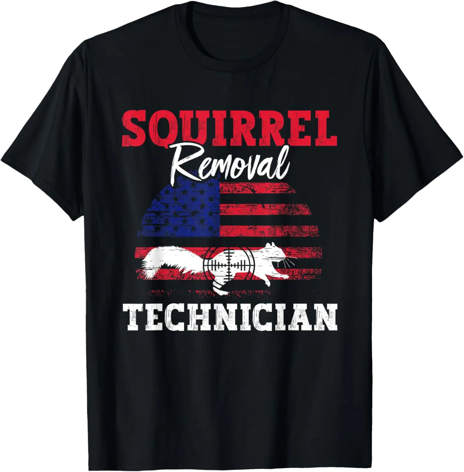 Squirrel Hunter Squirrel Removal Technician Squirrel Hunting T-Shirt