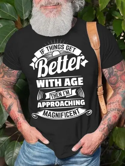 Men's casual cotton T-shirt with round neck, letter print and funny pattern, gets better with age, approaching brilliance