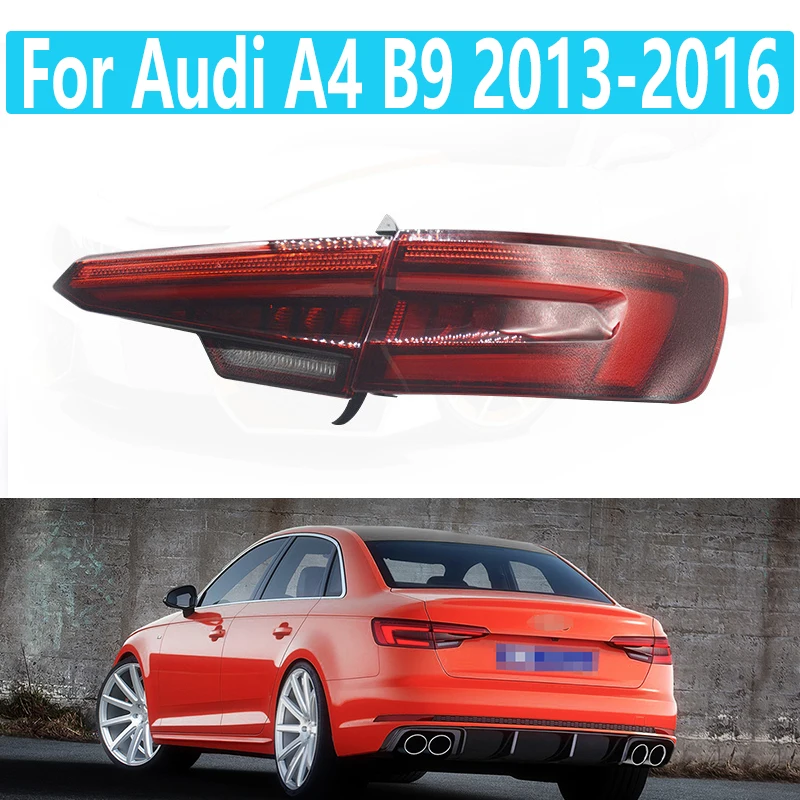 

For Audi A4 B9 2013-2016 LED streamer turn signal Modified universal tail light Brake warning light Rear lamp assembly