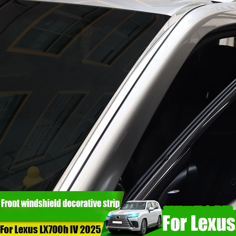 

Для Lexus LX700h IV 2025 декоративная полоса для переднего лобового стекла, автомобильные аксессуары для наружного украшения, материал из нержавеющей стали