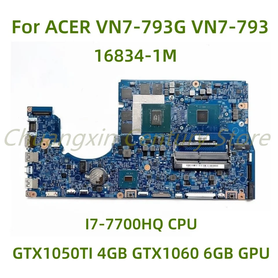 Suitable for ACER VN7-793G VN7-793  Laptop motherboard 16834-1M with I7-7700HQ CPU GTX1050TI GTX1060 GPU 100% Tested Full