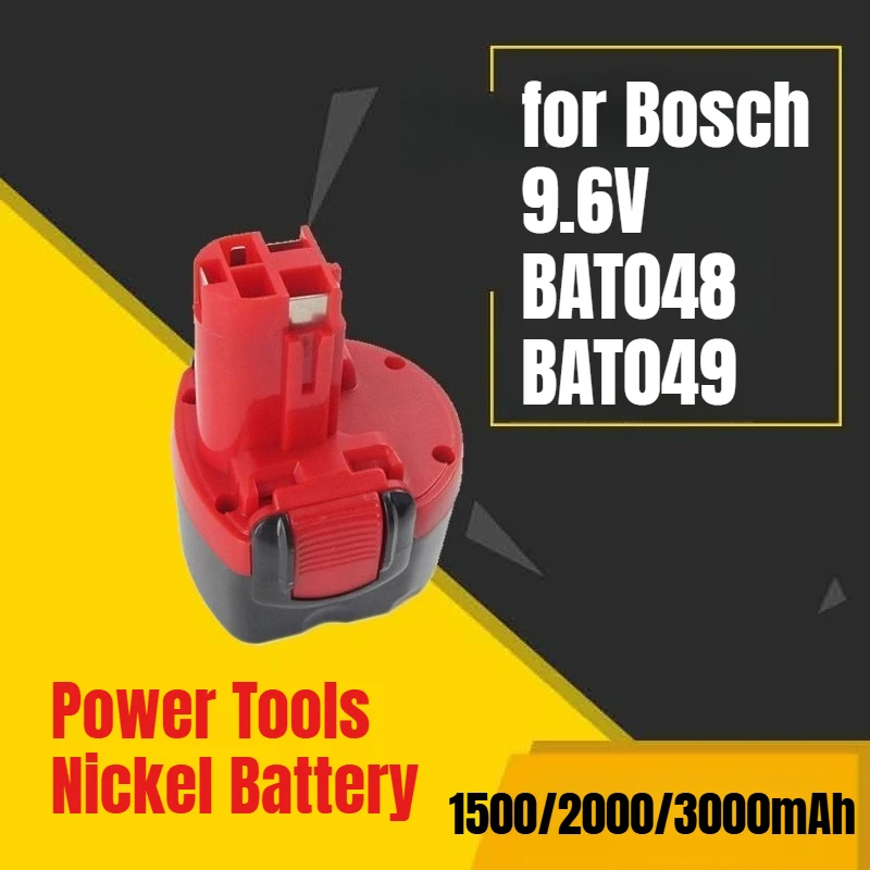 

Multiple Capacities for Bosch 9.6V BAT048 BAT049 Power Tools Nickel Battery