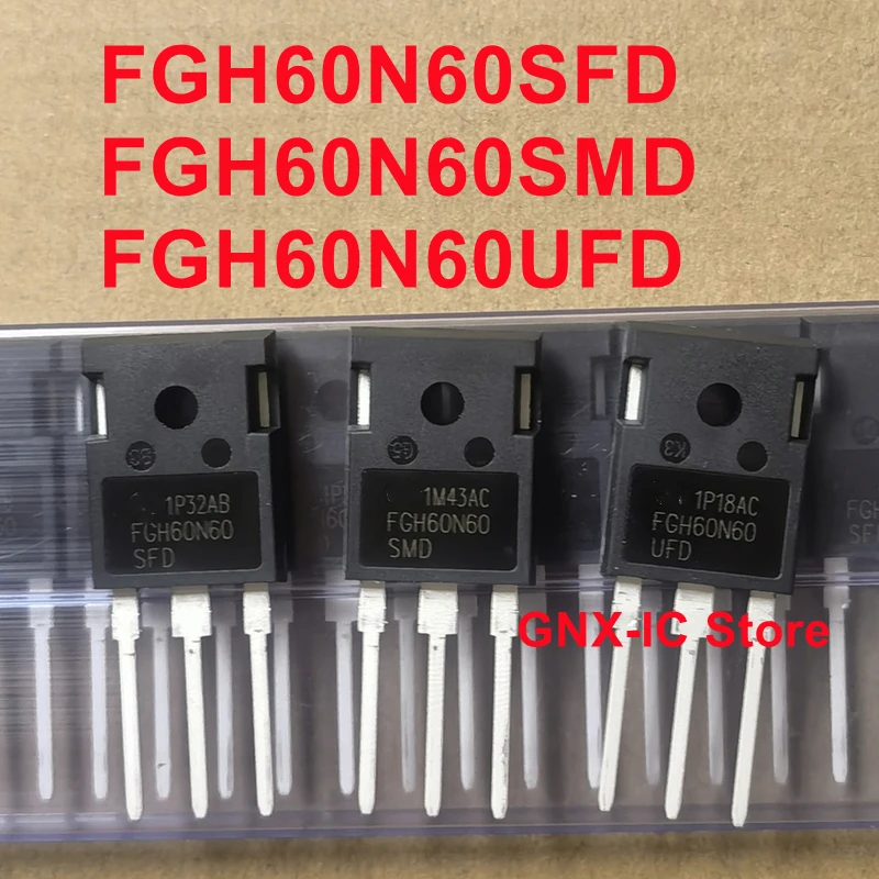 

10PCS/Lot Brand New 60N60 IGBT FGH60N60 SFD FGH60N60SFD FGH60N60SMD FGH60N60UFD UFD SMD Original Transistor