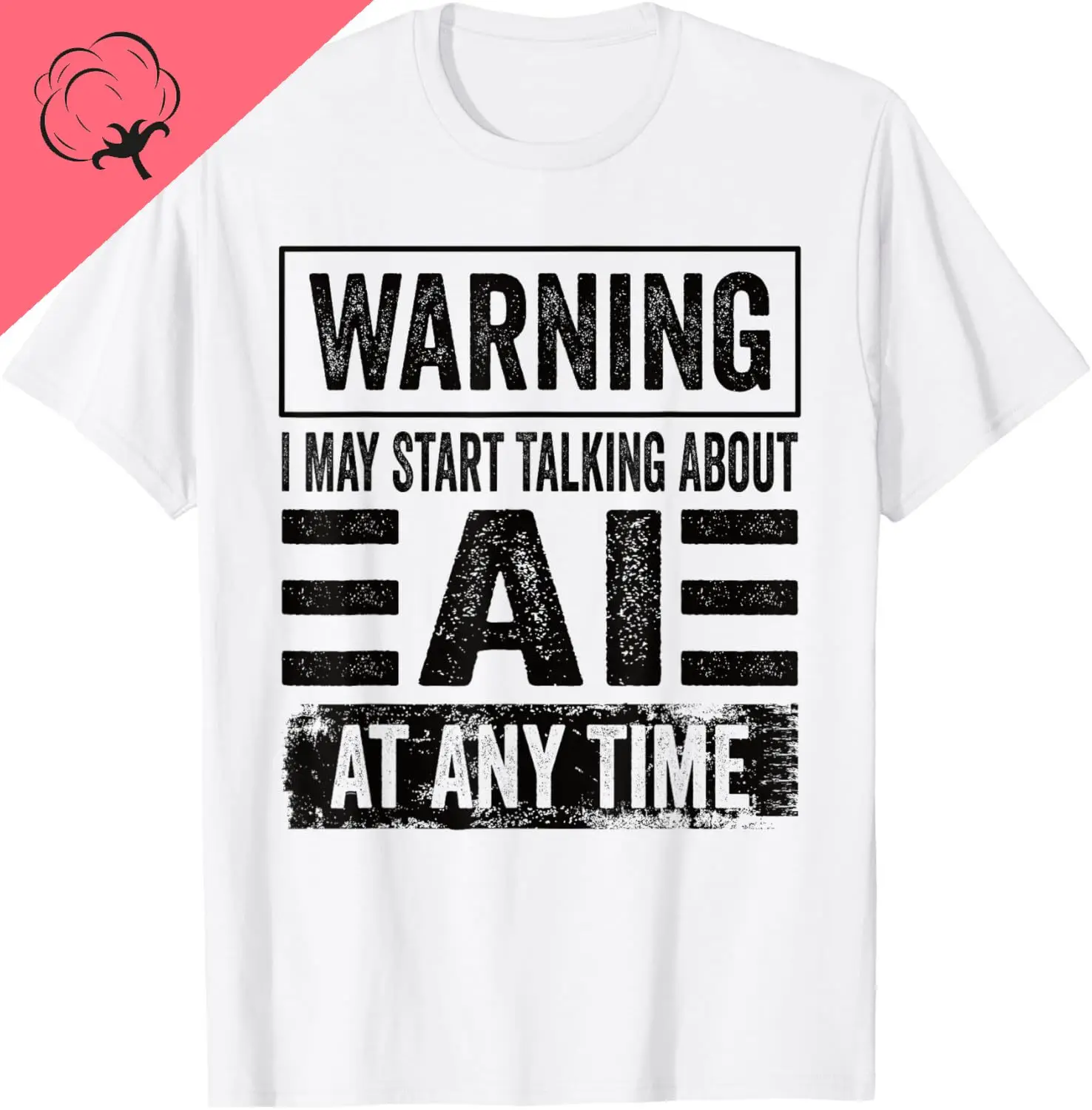 Warning I May Start Talking about AI At Any Time AI User T-Shirt Breathable and Comfortable Cotton Men's T-shirts Camisas